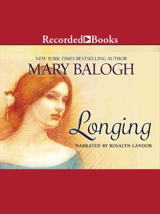 Title details for Longing by Mary Balogh - Available